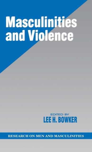 Book cover of: Masculinities and Violence