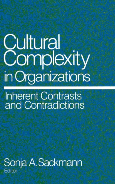 Book cover of: Cultural Complexity in Organizations. By: Sonja A. Sackmann