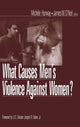 Book cover of: What Causes Men's Violence Against Women?