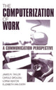 Book cover of: Computerization of Work. By: James R.  (Renwick) Taylor