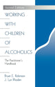 Book cover of: Working with Children of Alcoholics. By: Bryan E. Robinson