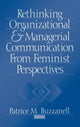 Book cover of: Rethinking Organizational and Managerial Communication from Feminist Perspectives. By: Patrice M. Buzzanell