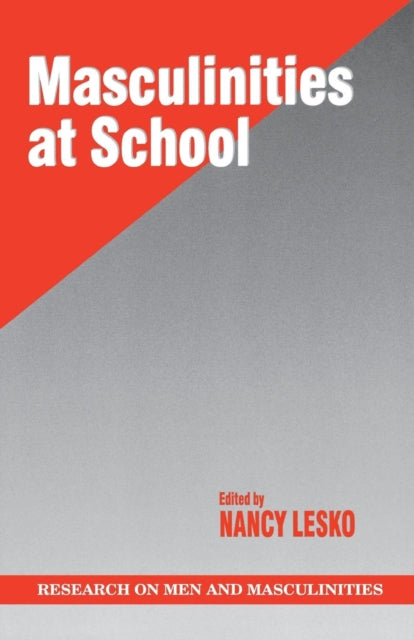 Book cover of: Masculinities at School. By: Nancy Lesko