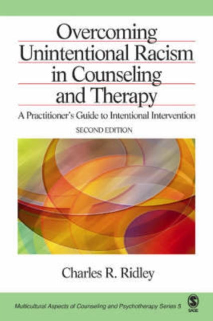Book cover of: Overcoming Unintentional Racism in Counseling and Therapy. By: Charles R. Ridley