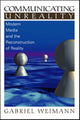Book cover of: Communicating Unreality. By: Gabriel Weimann