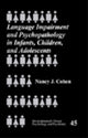 Book cover of: Language Impairment and Psychopathology in Infants, Children, and Adolescents. By: Nancy J. Cohen