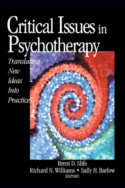 Book cover of: Critical Issues in Psychotherapy. By: Brent D. Slife