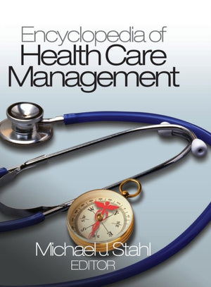 Encyclopedia of Health Care Management