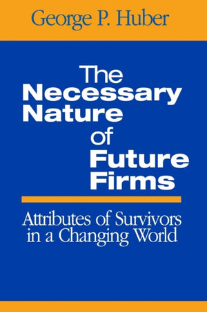 Necessary Nature of Future Firms