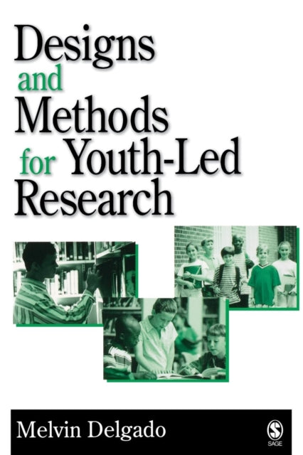 Book cover of: Designs and Methods for Youth-Led Research. By: Melvin Delgado