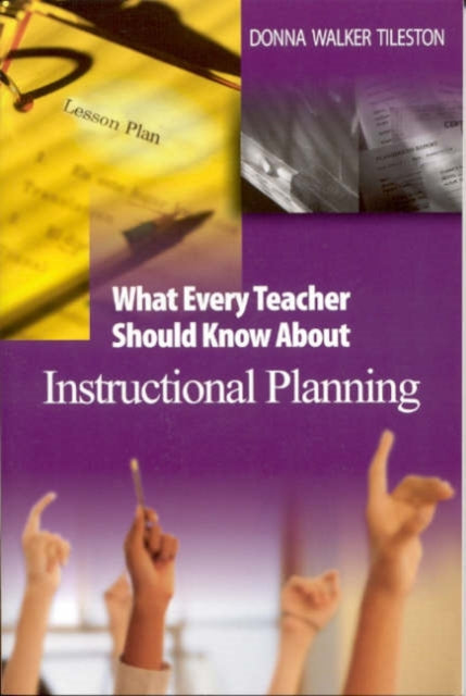 Book cover of: What Every Teacher Should Know About Instructional Planning. By: Donna E. Walker Tileston