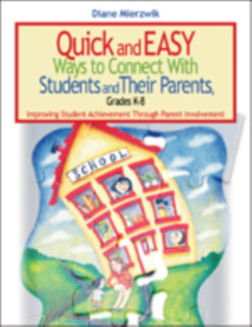 Book cover of: Quick and Easy Ways to Connect With Students and Their Parents, Grades K-8. By: Nancy Diane Mierzwik