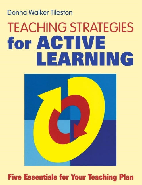 Book cover of: Teaching Strategies for Active Learning. By: Donna E. Walker Tileston