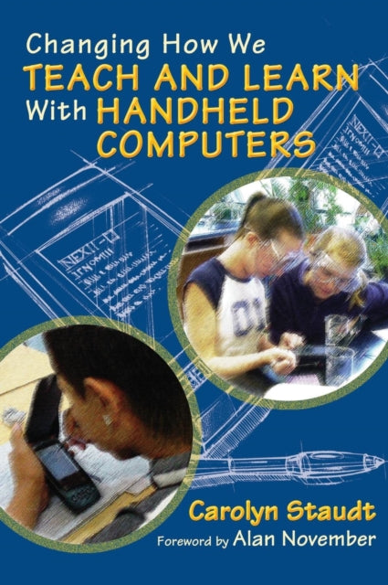 Book cover of: Changing How We Teach and Learn With Handheld Computers. By: Carolyn Staudt