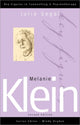 Book cover of: Melanie Klein. By: Julia Segal