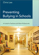 Book cover of: Preventing Bullying in Schools. By: Chris Lee