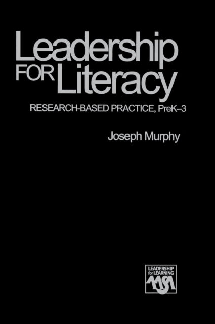 Book cover of: Leadership for Literacy. By: Joseph F. Murphy