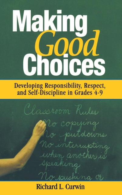 Book cover of: Making Good Choices. By: Richard L. Curwin