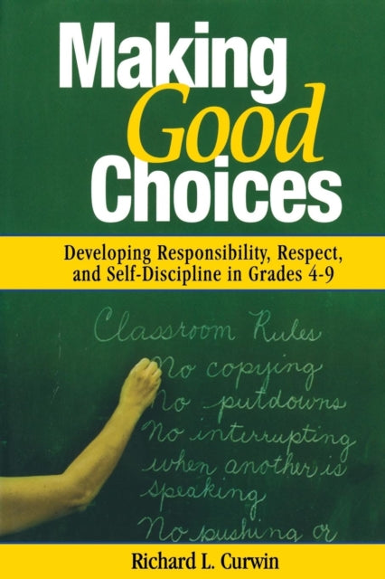 Book cover of: Making Good Choices. By: Richard L. Curwin