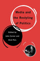 Book cover of: Media and the Restyling of Politics