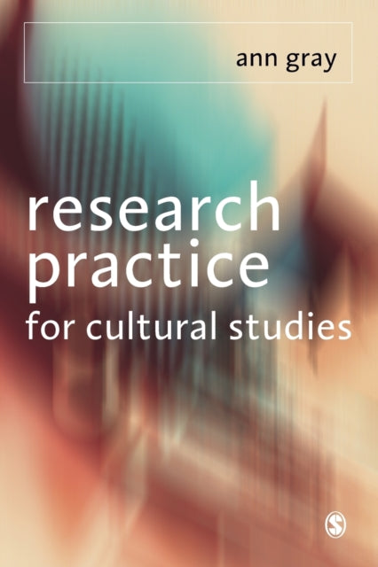 Book cover of: Research Practice for Cultural Studies. By: Ann Gray