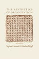Book cover of: Aesthetics of Organization