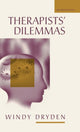 Book cover of: Therapists' Dilemmas. By: Windy Dryden