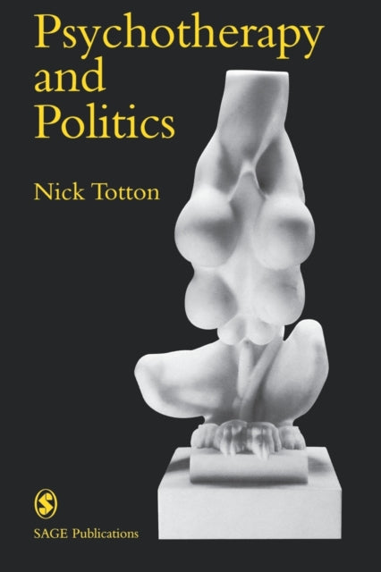 Book cover of: Psychotherapy and Politics. By: Nick Totton