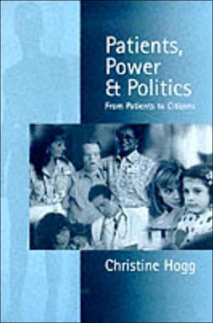 Patients, Power and Politics
