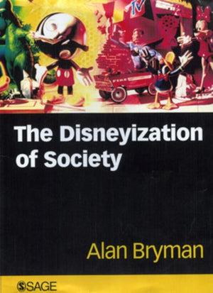 The Disneyization of Society