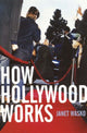 Book cover of: How Hollywood Works