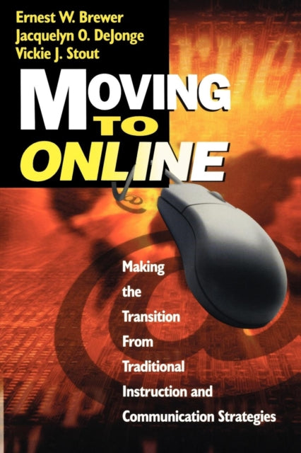 Book cover of: Moving to Online. By: Ernest W. Brewer