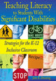 Book cover of: Teaching Literacy to Students With Significant Disabilities. By: June Downing