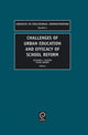 Book cover of: Challenges of Urban Education and Efficacy of School Reform