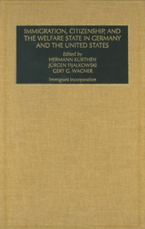 Immigration, Citizenship and the Welfare State in Germany and the United States (Part A & B)
