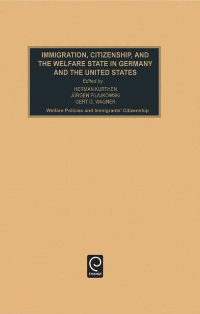 Book cover of: Immigration, Citizenship and the Welfare State in Germany and the United States