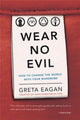 Book cover of: Wear No Evil. By: Greta Eagan