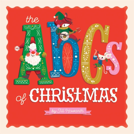 Book cover of: The ABCs of Christmas. By: Jill Howarth