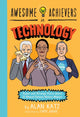Book cover of: Awesome Achievers in Technology. By: Alan Katz