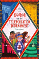Book cover of: Lexi Magill and the Teleportation Tournament. By: Kim Long