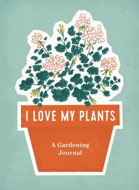Book cover of: I Love My Plants. By: Running Press
