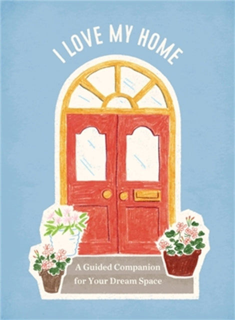 Book cover of: I Love My Home. By: Claire Wallace