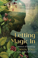 Book cover of: Letting Magic In. By: Maia Toll