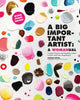Book cover of: A Big Important Artist: A Womanual. By: Danielle Krysa
