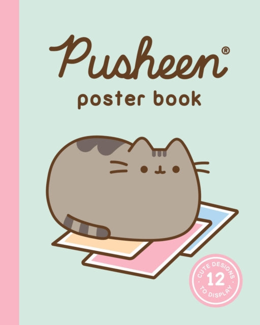 Pusheen Poster Book, 12 Cute Designs to Display 9780762496976 Claire Belton