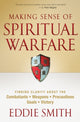 Book cover of: Making Sense of Spiritual Warfare. By: Eddie Smith