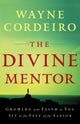 Book cover of: Divine Mentor – Growing Your Faith as You Sit at the Feet of the Savior. By: Wayne Cordeiro