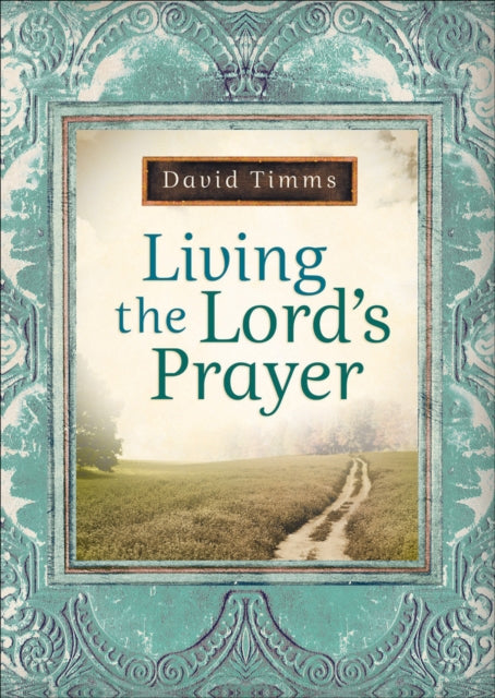 Living the Lord`s Prayer