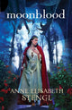 Book cover of: Moonblood. By: Anne Elisabeth Stengl
