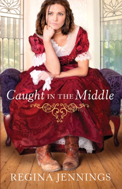 Book cover of: Caught In The Middle. By: Regina Jennings